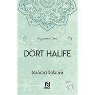 Peygamberin İzinde Dört Halife-Mehmet Dikmen