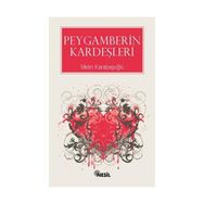 PEYGAMBERIN KARDEŞLERİ - METIN KARABAŞOĞLU