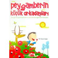 Peygamberin Küçük Arkadaşları - M. Sinan Adalı