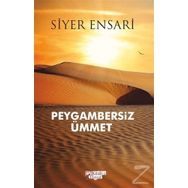 Peygambersiz Ümmet - Siyer Ensari