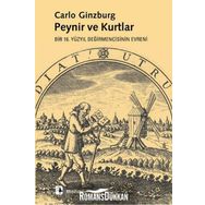PEYNIR VE KURTLAR BIR 16. YÜZYIL DEĞİRMENCİSİNİN EVRENI - CARLO GINZBURG