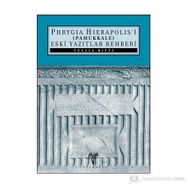 PHRYAGIA HIERAPOLIS'I (PAMUKKALE) ESKI YAZITLAR REHBERI - TULLIA RITTI