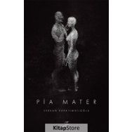 Pia Mater - Serkan Karaismailoğlu