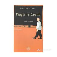 PIAGET VE ÇOCUK - LILIANE MAURY