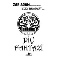 PİÇ FANTAZI - LUKE RHINEHART