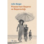 PICASSO'NUN BAŞARISI VE BAŞARISIZLIĞI - JOHN BERGER