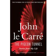 Pigeon Tunnel : Stories From My Life - John Le Carre