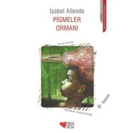 PIGMELER ORMANI - ISABEL ALLENDE