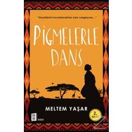 Pigmelerle Dans - Meltem Yaşar
