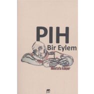 Pıh Bir Eylem - Mustafa Kılıçer