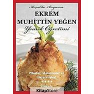 PILAVLAR, MAKARNALAR VE HAMUR İŞLERİ (CILT 4) - EKREM MUHITTIN YEĞEN