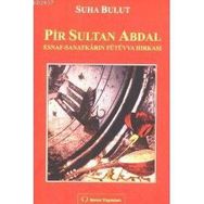 PIR SULTAN ABDAL ESNAF - SANATKARIN FÜTÜVVA HIRKASI - SUHA BULUT
