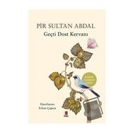 Pir Sultan Abdal - Geçti Dost Kervanı / Erhan Çapraz / Kapı Yayınları