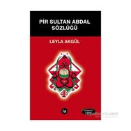 Pir Sultan Abdal Sözlüğü - Leyla Akgül