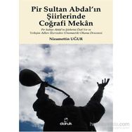Pir Sultan Abdal’ın Şiirlerinde Coğrafi Mekan - Nizamettin Uğur