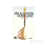 PIR SULTAN´IN DOSTLARI - CAHIT ÖZTELLİ
