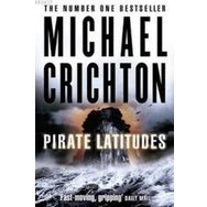 PIRATE LATITUDES - MICHAEL CRICHTON