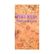 Piri Reis - Ölümsüz Ceylan - Mustafa Semih Arıcı