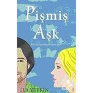 PİŞMİŞ AŞK - ELA YETKIN