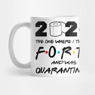 Pixxa 1980 Forty Birthday 2020 The One Where I Was Quarantined Funny Quarantine Kupa Bardak