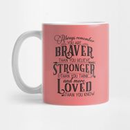 Pixxa Always Remember You Are Braver Than You Believe Kupa Bardak