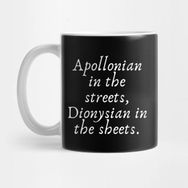 Pixxa Apollonian In The Streets Dionysian In The Sheets Kupa Bardak