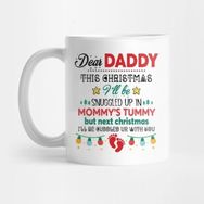 Pixxa Dear Daddy This Christmas Iâ€™ll Be Snuggled Up In Mommyâ€™s Tummy Kupa Bardak