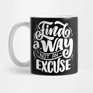 Pixxa Find A Way Not An Excuse Wt Lettering Kupa Bardak