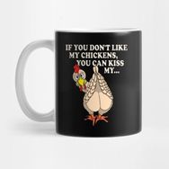 Pixxa Funny Chicken Shirt If You Don't Lıke My Chıckens Kupa Bardak