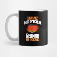 Pixxa German Flag Have No Fear The German Is Here - Gift For German From Germany Kupa Bardak