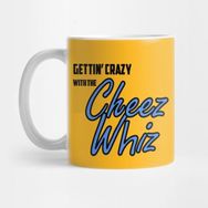 Pixxa Gettin' Crazy With The Cheez Whiz Blue Kupa Bardak