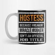 Pixxa Hostess Because Freakin Miracle Worker Is Not An Official Job Title Kupa Bardak