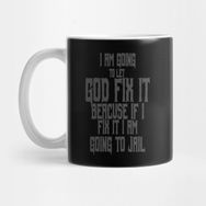 Pixxa I Am Going To Let God Fix It Kupa Bardak