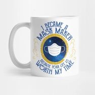 Pixxa I Became A Mask Maker Because Your Life Is Worth My Time Kupa Bardak