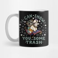 Pixxa I Can Show You Some Trash Raccoon Possum - Funny Gift Idea For Men Kupa Bardak