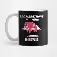 Pixxa I Do Marathons On Netflix Sloth Kupa Bardak