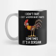 Pixxa I Don't Fart I Just Whisper In My Pants Sometime Horoz Its A Scream Funny Rooster Kupa Bardak