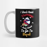 Pixxa I Don't Need Therapy I Just Need To Go To Nepal Kupa Bardak