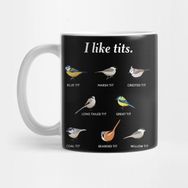Pixxa I Like Tits. Funny Gift For Bird Watching & Ornithology Fan Kupa Bardak