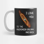 Pixxa I Love You To The Andromeda Galaxy And Back Kupa Bardak