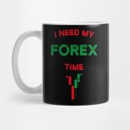 Pixxa I Need My Forex Time T-Shirt Kupa Bardak