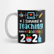 Pixxa I Survived Teaching During A Pandemic 2021 Funny Kupa Bardak