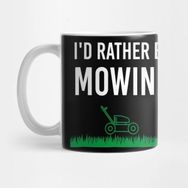 Pixxa I'd Rather Be Mowing Kupa Bardak