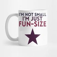 Pixxa I'm Not Small, I'm Just Fun-Size Kupa Bardak