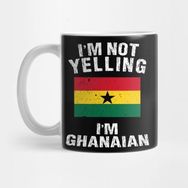 Pixxa I'm Not Yelling I'm Ghanian Kupa Bardak