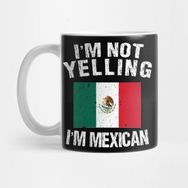 Pixxa I'm Not Yelling I'm Mexican Kupa Bardak