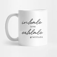 Pixxa Inhale Love Exhale Gratitude Kupa Bardak