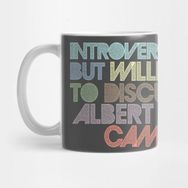 Pixxa Introverted But Willing To Discuss Albert Camus Kupa Bardak