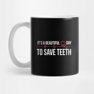 Pixxa It's A Beautiful Day To Save Teeth 2 Kupa Bardak