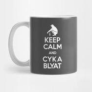 Pixxa Keep Calm And Cyka Blyat Boris Slav Gopnik Gamer Kupa Bardak